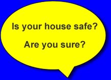Is your house safe?  Are you sure?